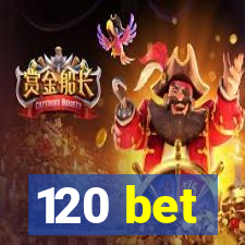 120 bet